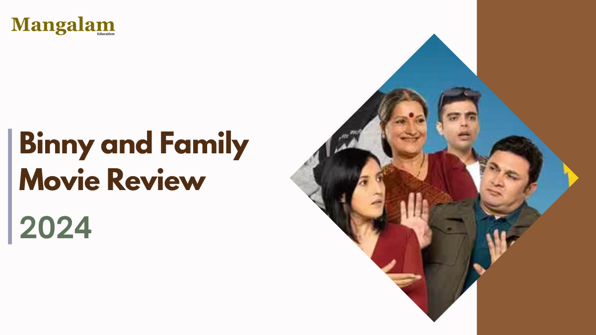 Full Movie Review: Binny and Family