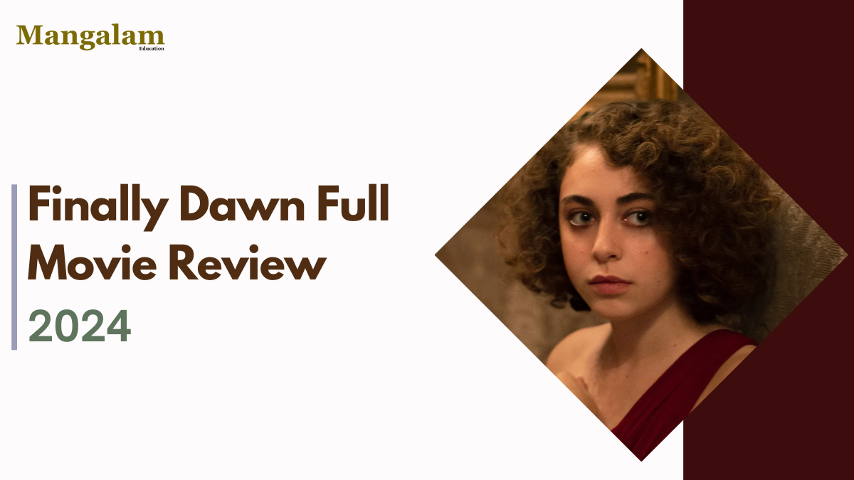 Finally dawn movie review