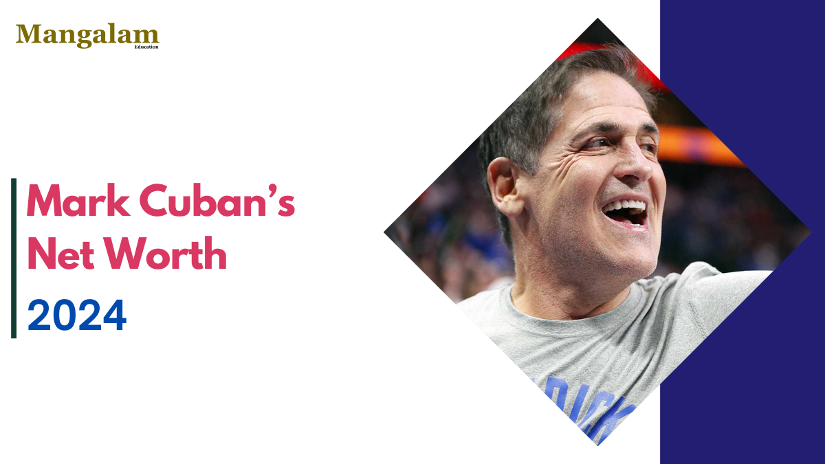 Mark Cuban’s Net Worth: The Wealth Behind a Self-Made Billionaire and Influential Investor