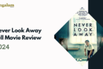 never look away movie review