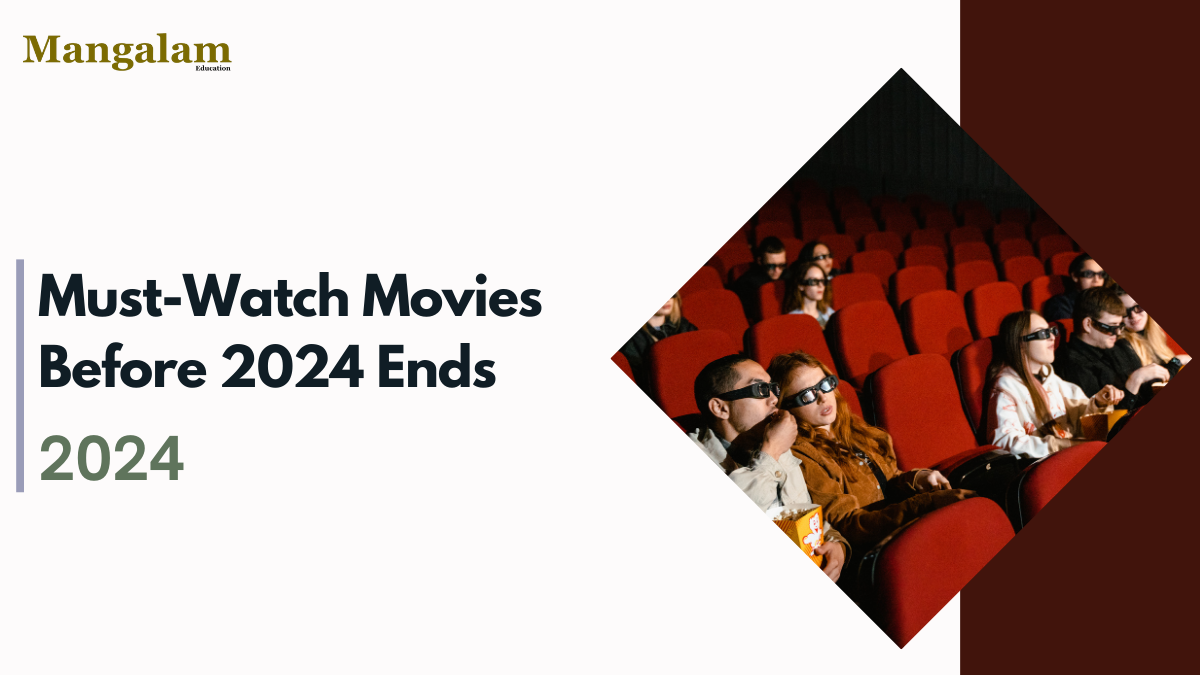 Must-Watch Movies Before 2024 Ends